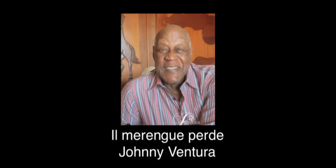 Il merengue perde Johnny Ventura