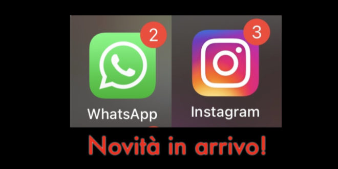 Whatsapp e Instagram novità